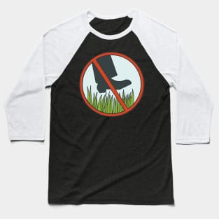 Keep Off The Grass Sign Lawn Baseball T-Shirt